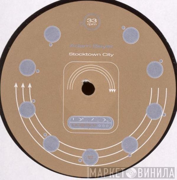 Adam Beyer  - Stocktown City