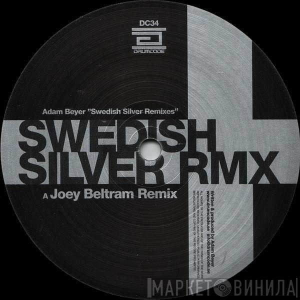 Adam Beyer  - Swedish Silver Rmx