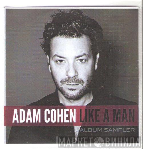 Adam Cohen  - Like A Man