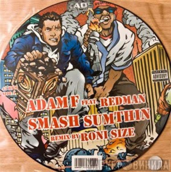 Adam F, Redman - Smash Sumthin