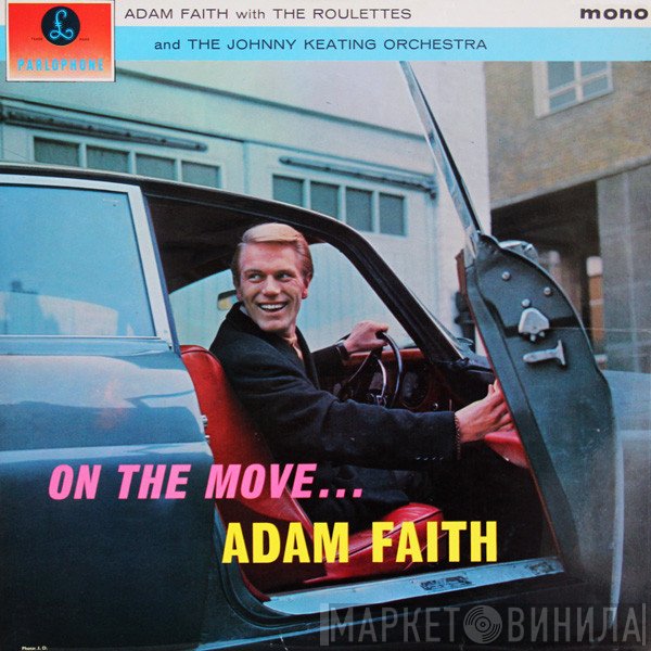 Adam Faith, The Roulettes, The John Keating Orchestra - On The Move