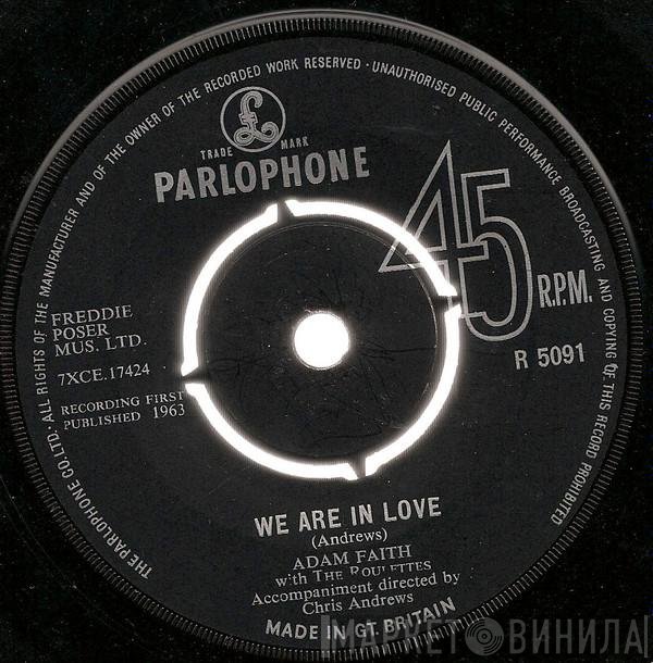 Adam Faith, The Roulettes - We Are In Love