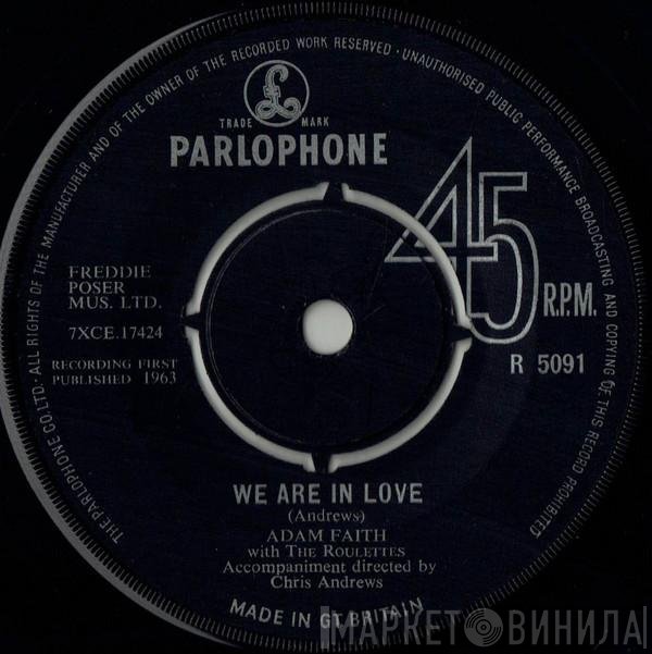 Adam Faith, The Roulettes - We Are In Love