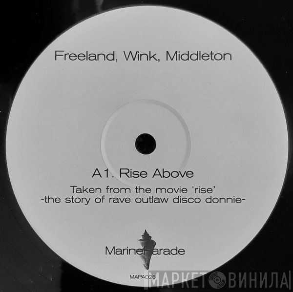 Adam Freeland, Josh Wink & Tom Middleton / Adam Freeland & Soul Drummers  - Rise Above / F-Groove