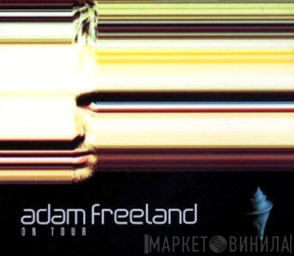 Adam Freeland  - On Tour