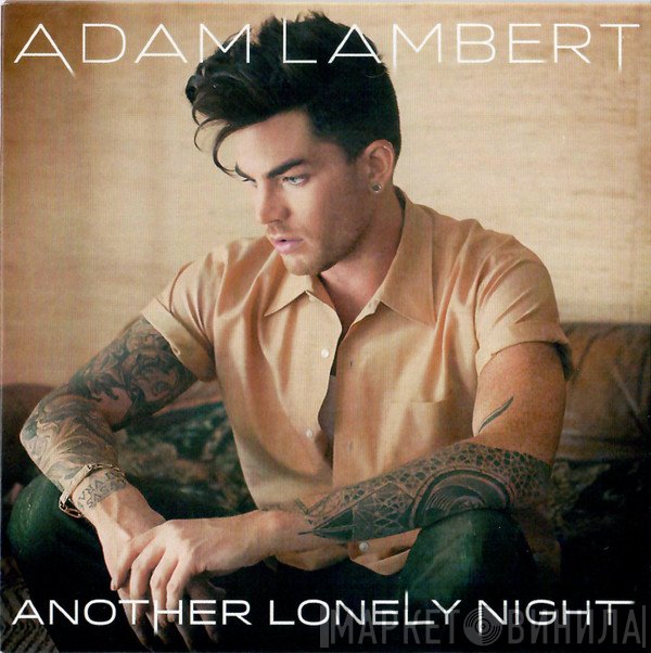 Adam Lambert  - Another Lonely Night
