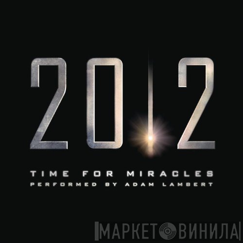 Adam Lambert  - Time For Miracles
