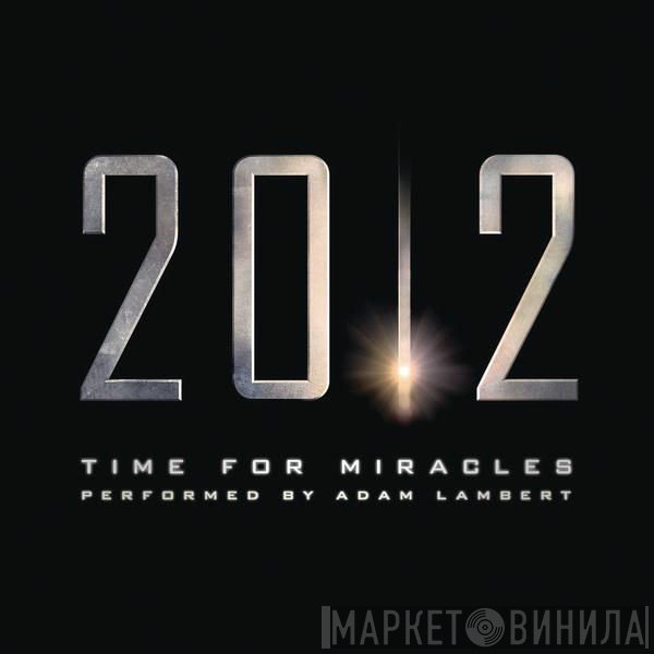 Adam Lambert  - Time For Miracles