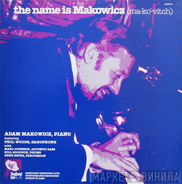Adam Makowicz - The Name Is Makowicz (Ma-kó-vitch)