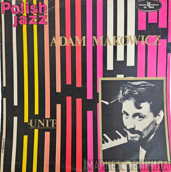 Adam Makowicz - Unit