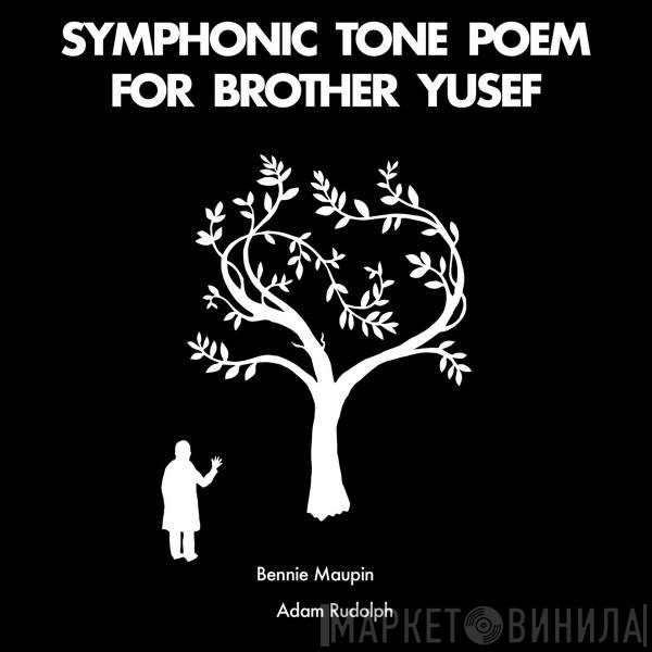 Adam Rudolph, Bennie Maupin - Symphonic Tone Poem For Brother Yusef