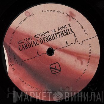 Adam X, Ancient Methods - Cardiac Dysrhythmia