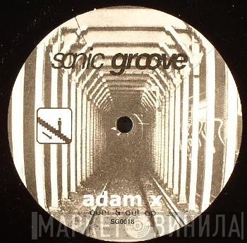 Adam X  - Over & Out EP