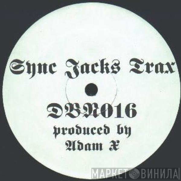 Adam X - Sync Jacks Trax