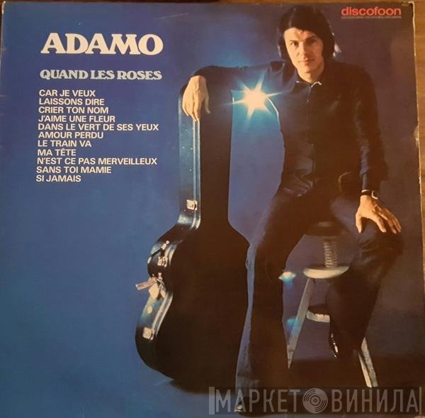 Adamo  - Quand Les Roses