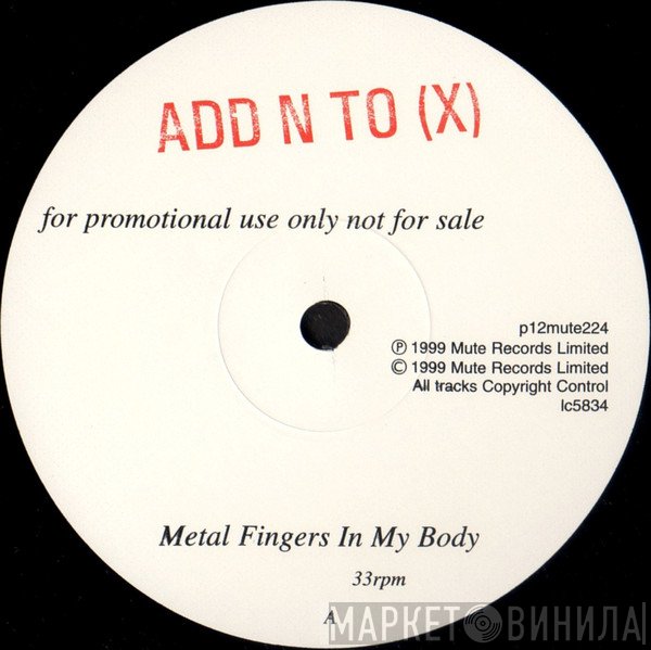 Add N To (X) - Metal Fingers In My Body