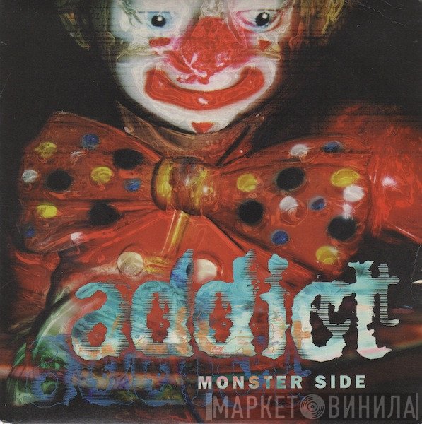 Addict  - Monster Side