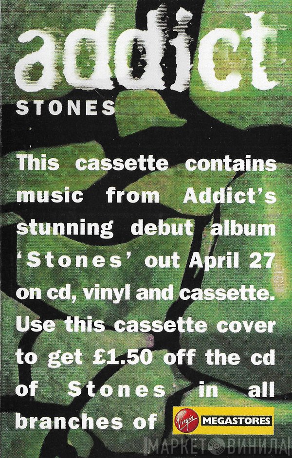 Addict  - Stones