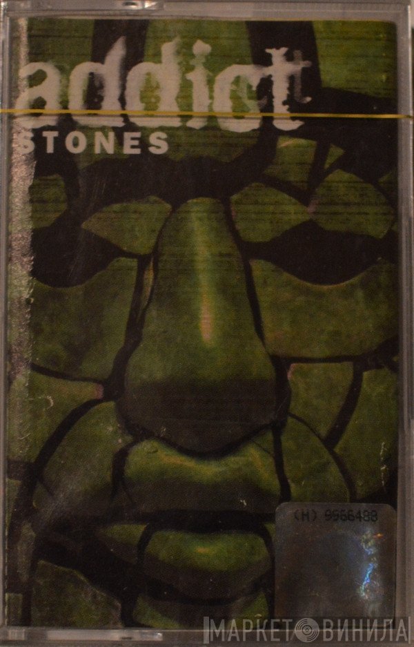 Addict  - Stones
