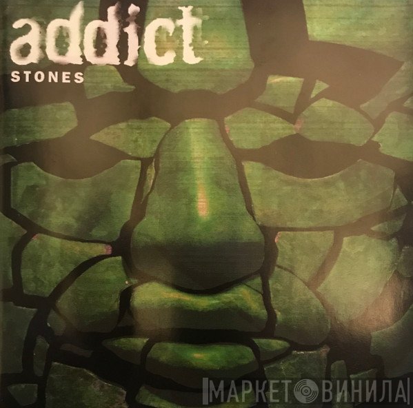 Addict  - Stones