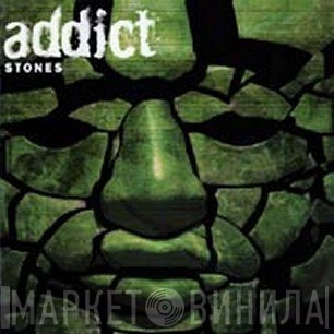 Addict  - Stones
