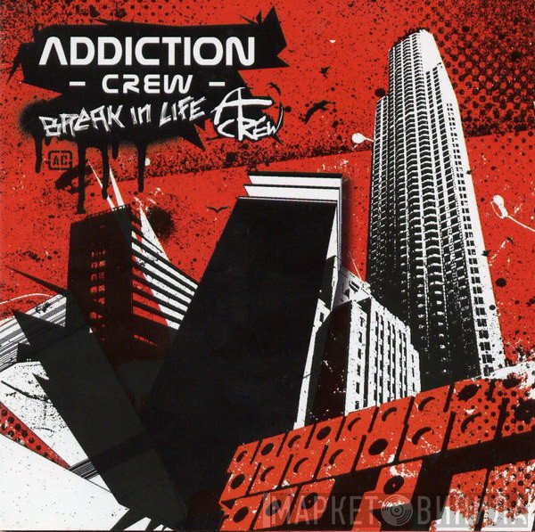 Addiction Crew  - Break In Life