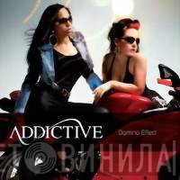 Addictive   - Domino Effect