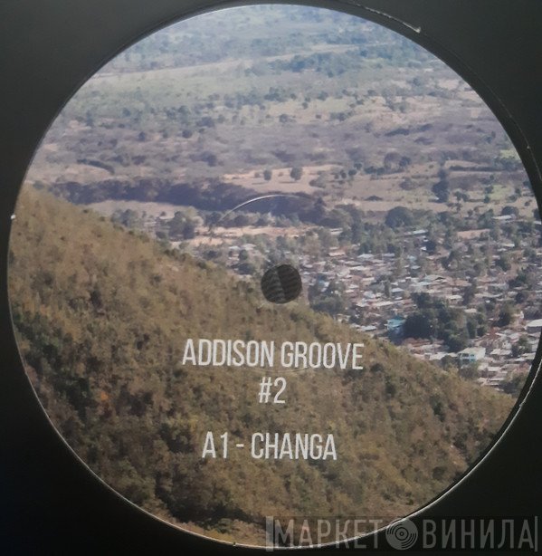 Addison Groove - Changa