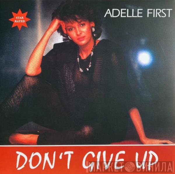 Adelle First - Don't Give Up