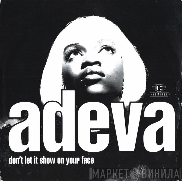 Adeva - Don't Let It Show On Your Face