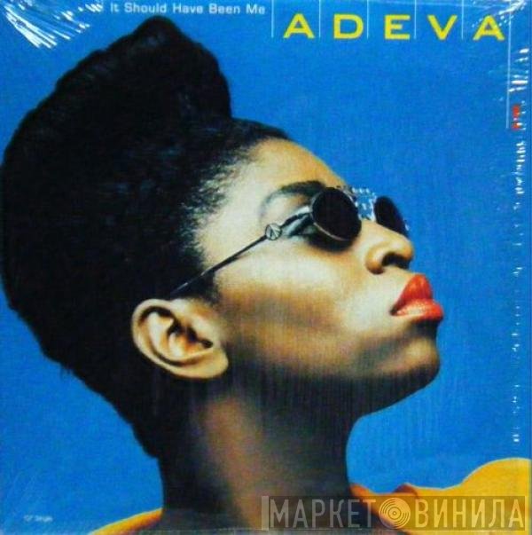Adeva - It Should Have Been Me