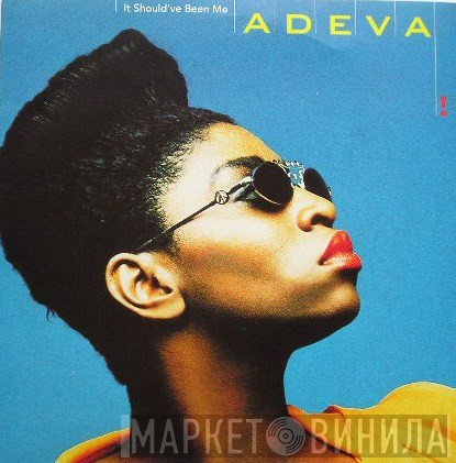 Adeva - It Should've Been Me