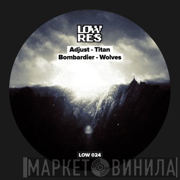 Adjust / Bombardier  - Titan / Wolves
