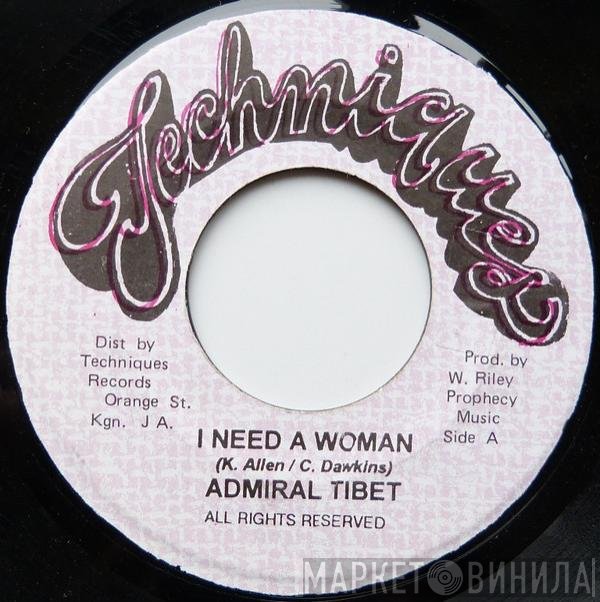 Admiral Tibet - I Need A Woman