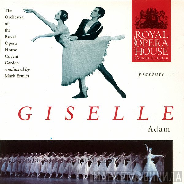 Adolphe C. Adam ; Orchestra Of The Royal Opera House, Covent Garden, Mark Ermler  - Giselle