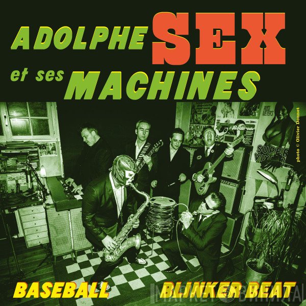 Adolphe Sex Et Ses Machines - Baseball / Blinker Beat