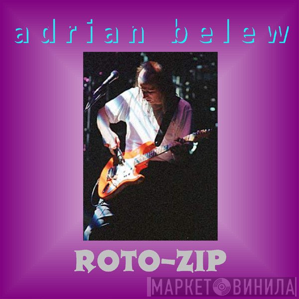 Adrian Belew  - Roto-Zip