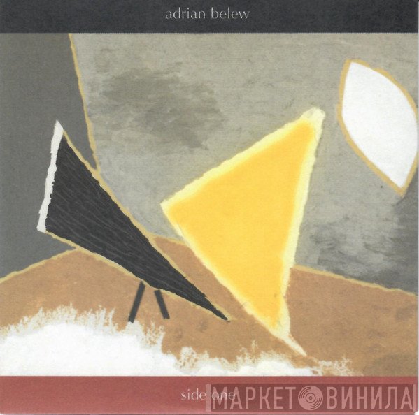 Adrian Belew  - Side One
