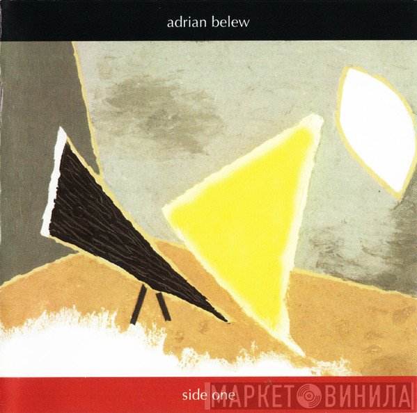 Adrian Belew  - Side One