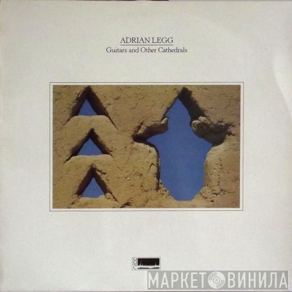 Adrian Legg - Guitars And Other Cathedrals