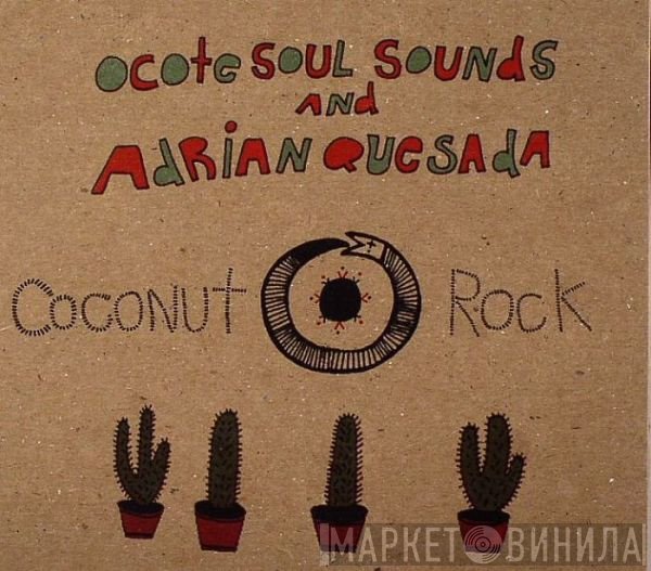 Adrian Quesada, Ocote Soul Sounds - Coconut Rock