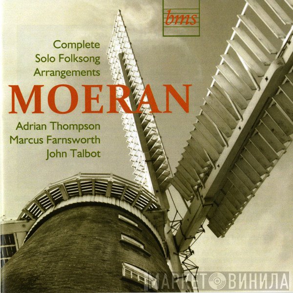 Adrian Thompson, Ernest John Moeran, Marcus Farnsworth, John Talbot  - Complete Solo Folksong Arrangements