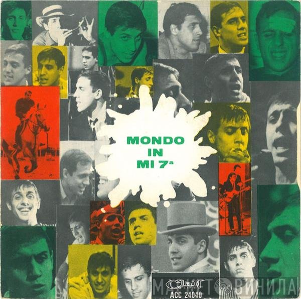 Adriano Celentano E I Ribelli  - Mondo In Mi 7a