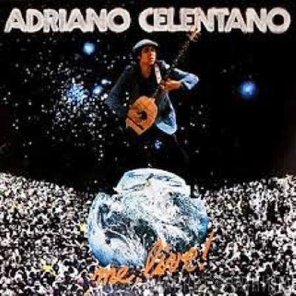 Adriano Celentano  - Me, Live!