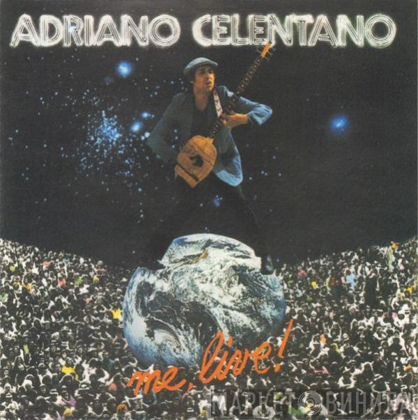 Adriano Celentano  - Me, Live!