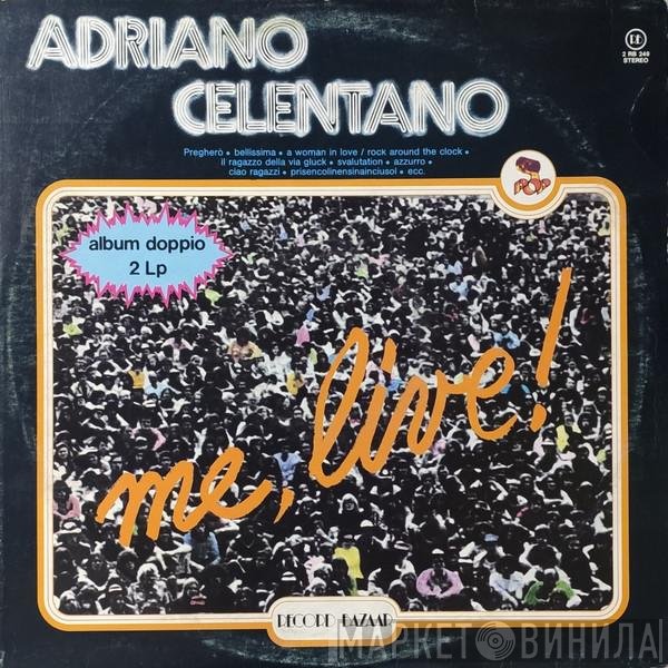 Adriano Celentano  - Me, Live