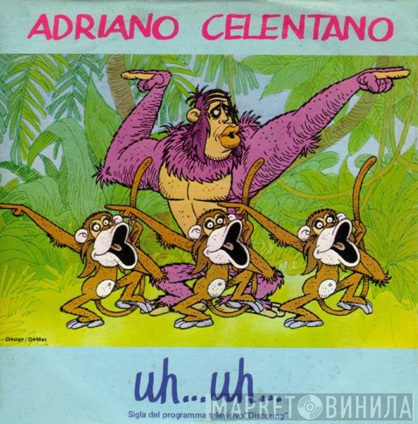 Adriano Celentano  - Uh... Uh...