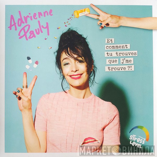 Adrienne Pauly - Et Comment Tu Trouves Que J'me Trouve ?!