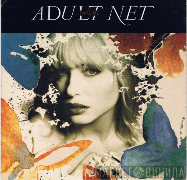 Adult Net - Take Me
