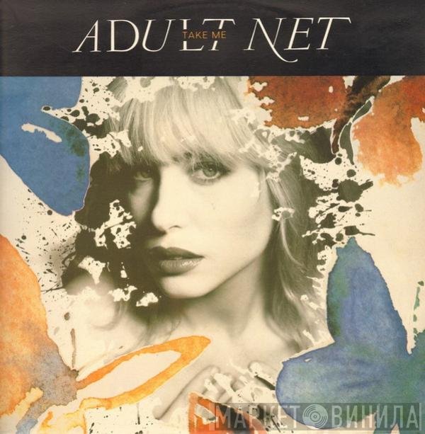 Adult Net - Take Me